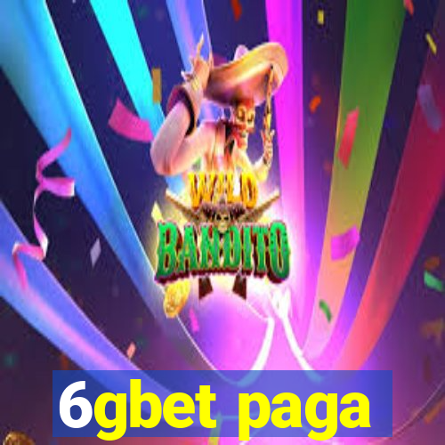 6gbet paga